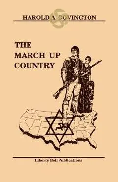 The March Up Country - Harold A. Covington