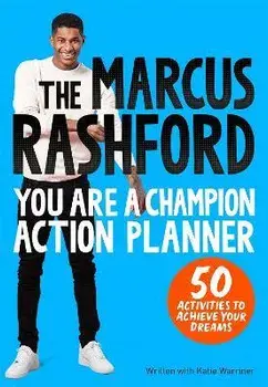 The Marcus Rashford You Are a Champion Action Planner. 50 Activities to Achieve Your Dreams, Paperback/Marcus Rashford