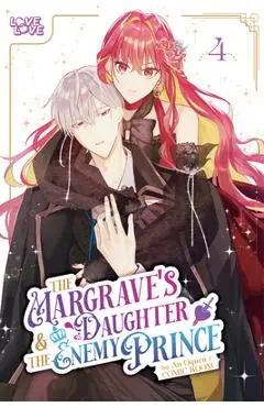 The Margrave's Daughter & the Enemy Prince, Volume 4 - An Ogura