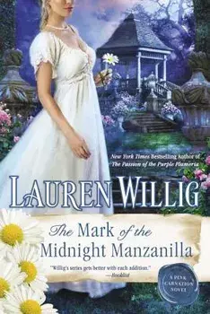 The Mark of the Midnight Manzanilla, Paperback/Lauren Willig