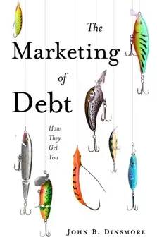 The Marketing of Debt. How They Get You, Paperback/***