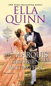 The Marquis She's Been Waiting For, Paperback/Ella Quinn