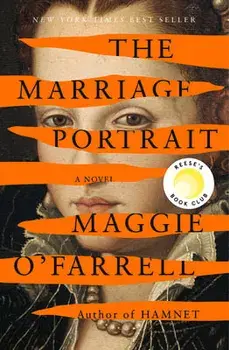 The Marriage Portrait, Hardcover/Maggie O'Farrell