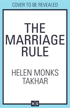 The Marriage Rule, Hardback/Helen Monks Takhar