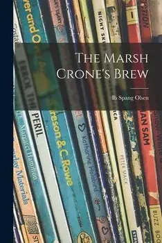The Marsh Crone's Brew, Paperback/Ib Spang Olsen