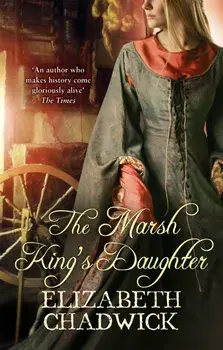 The Marsh King's Daughter, Paperback/Elizabeth Chadwick