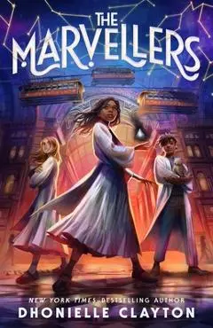 The Marvellers - Dhonielle Clayton