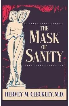 The Mask of Sanity - Hervey M. Cleckley