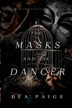 The Masks and The Dancer, Paperback/Bea Paige