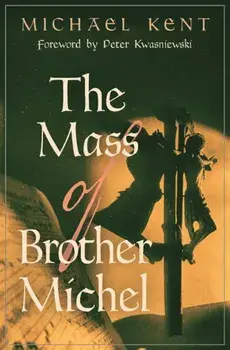 The Mass of Brother Michel, Paperback/Michael Kent