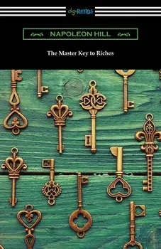 The Master Key to Riches, Paperback/Napoleon Hill