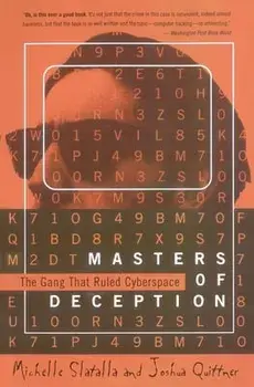 The Masters of Deception: Gang That Ruled Cyberspace, the, Paperback/Michele Slatalla
