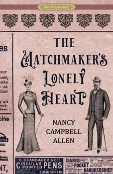 The Matchmaker's Lonely Heart, Paperback/Nancy Campbell Allen