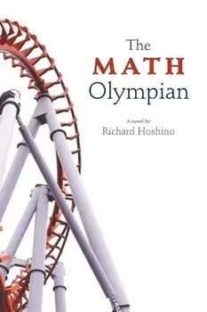 The Math Olympian, Paperback/Richard Hoshino