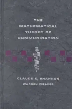 The Mathematical Theory of Communication, Hardback/Warren Weaver