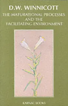 The Maturational Processes and the Facilitating Environment. Studies in the Theory of Emotional Development, Paperback/Donald W. Winnicott