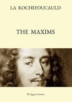 The Maxims (Bilingual Edition: French Text, with a Revised English Translation), Paperback/François De La Rochefoucauld