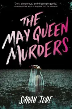 The May Queen Murders, Paperback/Sarah Jude