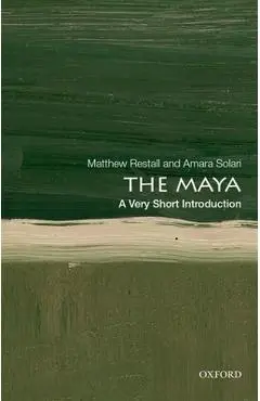 The Maya: A Very Short Introduction - Matthew Restall
