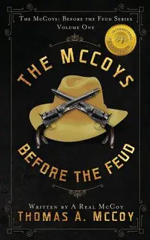 The McCoys: The McCoys Before the Feud Series Vol. 1: Before the Feud, Paperback/Thomas Allan McCoy