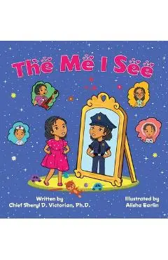The Me I See - Sheryl D. Victorian