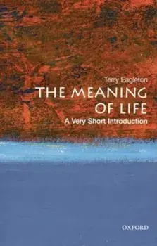 The Meaning of Life: A Very Short Introduction, Paperback/Terry Eagleton