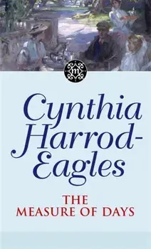 The Measure Of Days. The Morland Dynasty, Book 30, Paperback/Cynthia Harrod-Eagles
