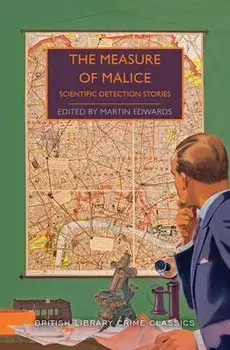 The Measure of Malice: Scientific Detection Stories, Paperback/Martin Edwards