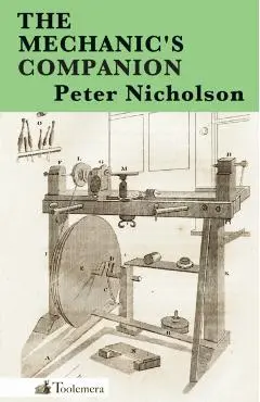 The Mechanic's Companion - Peter Nicholson