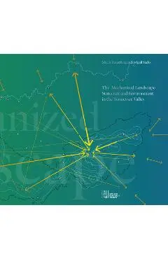 The Mechanized Landscape: Statecraft and Environment in the Tennessee Valley - Micah Rutenberg
