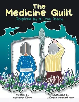 The Medicine Quilt: Inspired by a True Story, Paperback/Margaret Doom