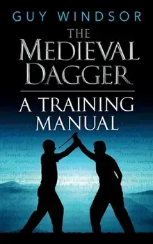 The Medieval Dagger, Hardcover/Guy Windsor