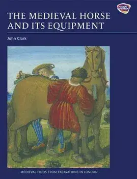 The Medieval Horse and its Equipment, c.1150-1450, Paperback/***