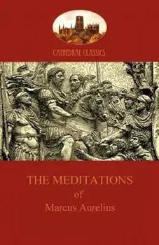 The Meditations of Marcus Aurelius (Aziloth Books), Paperback/Marcus Aurelius