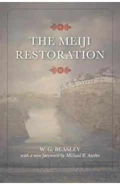 The Meiji Restoration - W. G. Beasley