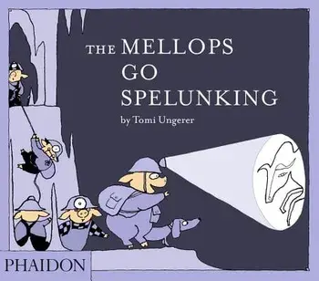 The Mellops Go Spelunking, Hardcover/Tomi Ungerer