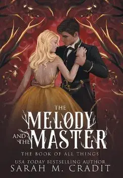 The Melody and the Master: A Standalone Marriage of Convenience Fantasy Romance, Hardcover/Sarah M. Cradit