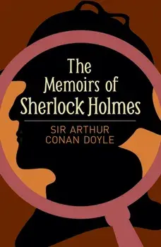 The Memoirs of Sherlock Holmes, Paperback/Sir Conan Doyle Arthur
