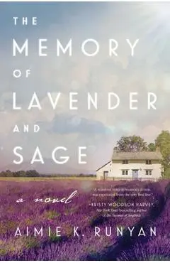 The Memory of Lavender and Sage - Aimie K. Runyan
