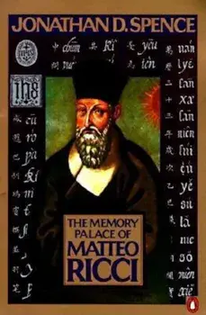 The Memory Palace of Matteo Ricci, Paperback/Jonathan D. Spence