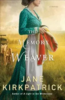 The Memory Weaver, Paperback/Jane Kirkpatrick