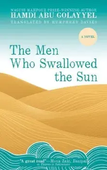 The Men Who Swallowed the Sun, Paperback/Hamdi Abu Golayyel