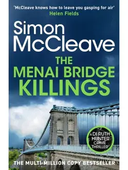 The Menai Bridge Killings. A twisty Welsh crime bestseller that will keep you guessing until the end!, Paperback/Simon McCleave