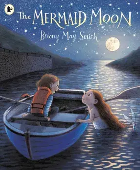 The Mermaid Moon, Paperback/Briony May Smith