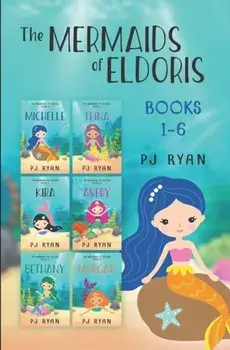 The Mermaids of Eldoris: Books 1-6: A funny chapter book series for kids ages 9-12, Paperback/Pj Ryan