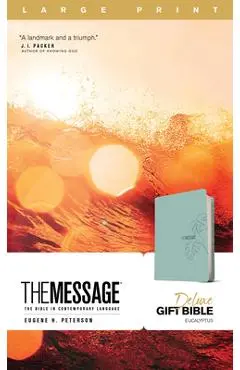 The Message Deluxe Gift Bible, Large Print (Leather-Look, Teal): The Bible in Contemporary Language - Eugene H. Peterson