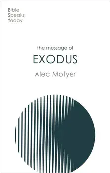 The Message of Exodus. The Days Of Our Pilgrimage, Paperback/***