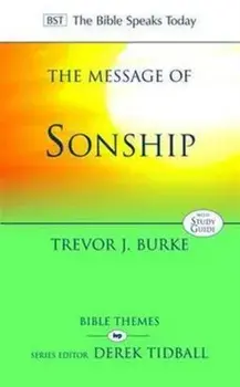 The Message of Sonship. At Home In God's Household, Paperback/Professor Trevor J. (Author) Burke