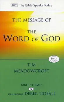 The Message of the Word of God, Paperback/Tim (Author) Meadowcroft