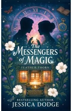 The Messengers Of Magic - Jessica Dodge